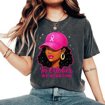 In October We Wear Pink Black Breast Cancer Awareness Women's Oversized Comfort T-Shirt - Thegiftio UK
