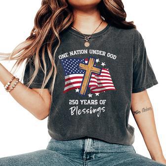 One Nation Under God 250 Years 250Th Anniversary Usa Women Women's Oversized Comfort T-Shirt - Thegiftio UK