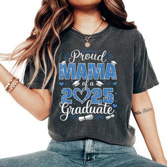 Proud Mama Of A Class Of 2025 Graduate 2025 Senior Mama 2025 Women's Oversized Comfort T-Shirt - Monsterry