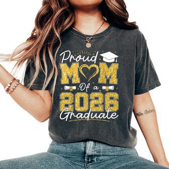 Proud Mom Of A 2026 Graduate Senior 2026 Grad Family Women's Oversized Comfort T-Shirt - Monsterry