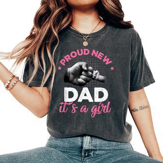 Proud New Dad It's A Girl Promoted To Daddy Women's Oversized Comfort T-Shirt - Thegiftio UK
