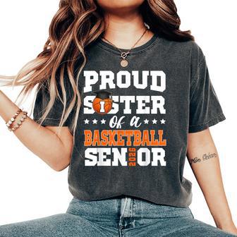 Proud Sister Of A Basketball Senior 2026 Graduation Women's Oversized Comfort T-Shirt - Thegiftio UK