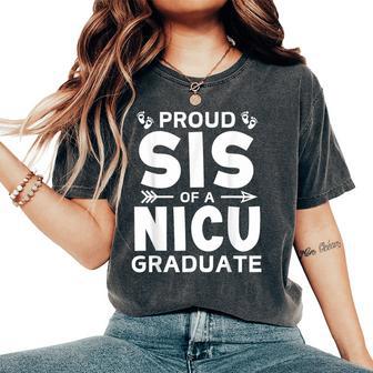 Proud Sister Of A Nicu Graduate Micro Preemie Birth Sibling Women's Oversized Comfort T-Shirt - Thegiftio UK