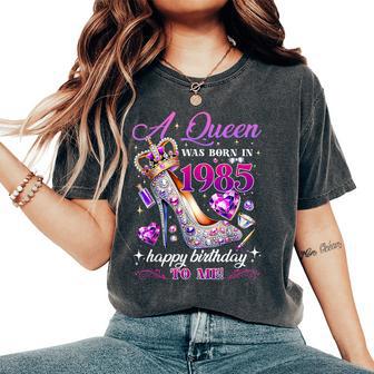 A Queen Was Born In 1985 Birthday Crown High Heel Girl Women Women's Oversized Comfort T-Shirt - Monsterry