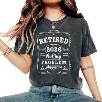 Retired 2026 Decoration Dad Grandpa Retirement Women's Oversized Comfort T-Shirt - Thegiftio UK