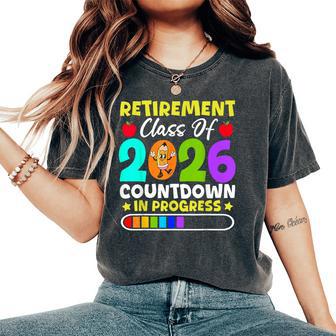 Retirement Class Of 2026 Countdown In Progress Teacher Women's Oversized Comfort T-Shirt - Thegiftio UK