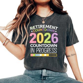 Retirement Class Of 2026 Teacher Countdown Loading Teacher Women's Oversized Comfort T-Shirt - Monsterry