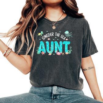 Under Sea Aunt Birthday Girl Boy Matching Family Party Women's Oversized Comfort T-Shirt - Thegiftio UK