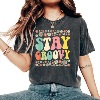 Stay Groovy Retro 70S Flower Power Vibe Women's Oversized Comfort T-Shirt - Monsterry