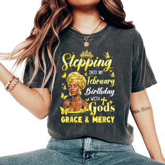 Stepping Into My February Birthday Afro Woman Religious Bday Women's Oversized Comfort T-Shirt - Monsterry