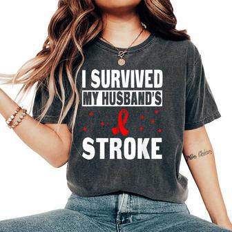 I Survived My Husband's Stroke Stroke Support Wife Women's Oversized Comfort T-Shirt - Thegiftio UK
