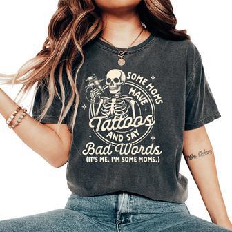 Tattoo Inked Mama Some Moms Have Tattoos & Say Bad Words Women's Oversized Comfort T-Shirt - Thegiftio UK