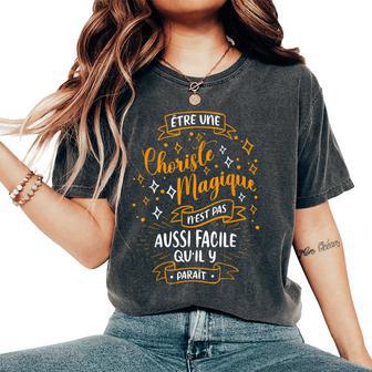 Une Choriste Magique Idee Cadeau Pour Choriste Chorale T-shirt oversize confortable pour femme - Cadeauxyz