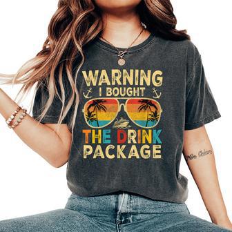 Warning I Bought The Drink Package Family Cruising Women's Oversized Comfort T-Shirt - Thegiftio UK