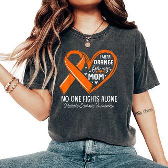 I Wear Orange For My Mom Multiple Sclerosis Ms Awareness Women's Oversized Comfort T-Shirt - Thegiftio UK