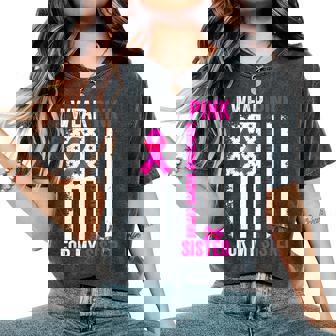 I Wear Pink For Sister Breast Cancer Awareness American Flag Women's Oversized Comfort T-Shirt | Mazezy