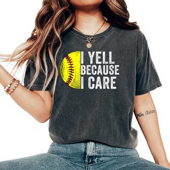I Yell Because I Care Softball Vintage Dad Mom Women Women's Oversized Comfort T-Shirt - Thegiftio UK