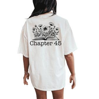 45Th Birthday Chapter 45 Reading Book Lover Bookworm Teacher Women's Oversized Comfort T-Shirt Back Print - Thegiftio UK