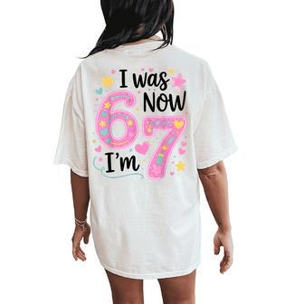 I Was 6 Now I'm 7 Cute 7Th Birthday Girl Outfit 67 Women's Oversized Comfort T-Shirt Back Print - Thegiftio UK