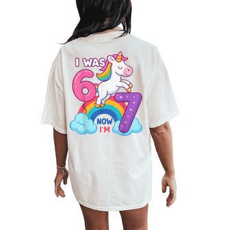 I Was 6 Now I'm 7 Unicorn 7Th Birthday Girl Party Women's Oversized Comfort T-Shirt Back Print - Thegiftio UK