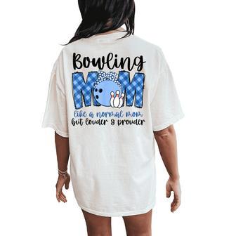 Bowling Mom Like A Normal Mom Game Day Mom Mother's Day Women's Oversized Comfort T-Shirt Back Print - Thegiftio UK