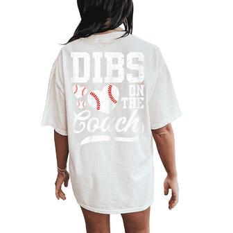 Dibs On The Coach Coach's Wife Quote Baseball Mom Women's Oversized Comfort T-Shirt Back Print - Thegiftio UK