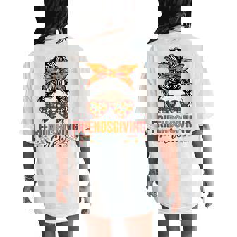 Friendsgiving Crew Autumn Thanksgiving 2025 Messy Bun Women's Oversized Comfort T-Shirt Back Print | Mazezy