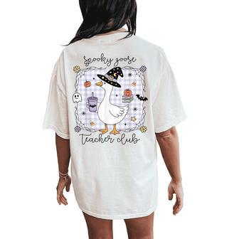 Halloween Silly Goose Witch Spooky Goose Teacher Club Women's Oversized Comfort T-Shirt Back Print - Monsterry