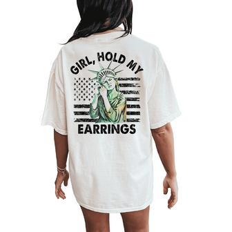 Girl Hold My Earrings Protest Political Activism Women's Oversized Comfort T-Shirt Back Print - Thegiftio UK