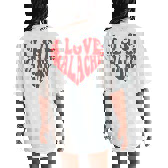 I Heart Malachi First Name I Love Malachi Groovy Women's Oversized Comfort T-Shirt Back Print - Monsterry