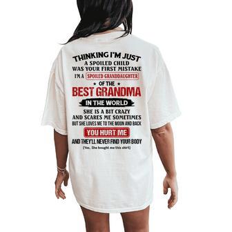 I'm A Spoiled Granddaughter Of The Best Grandma Women's Oversized Comfort T-Shirt Back Print - Monsterry