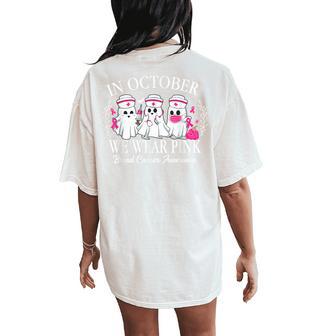 In October We Wear Pink Nurse Ghost Halloween Breast Cancer Women's Oversized Comfort T-Shirt Back Print - Thegiftio UK