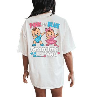 Pink Or Blue Grandma Loves You Gender Reveal Party Women's Oversized Comfort T-Shirt Back Print - Thegiftio UK