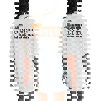 Sister Western Family Matching Birthday Cowboy Cowgirl Women's Oversized Comfort T-Shirt Back Print - Thegiftio