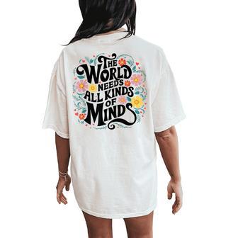 The World Needs All Kinds Of Minds Special Education Teacher Women's Oversized Comfort T-Shirt Back Print - Thegiftio UK
