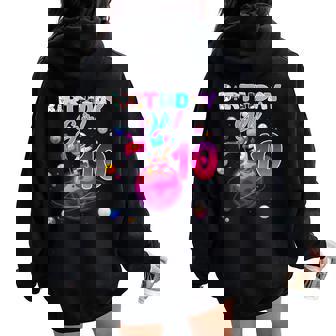 10Th Birthday 10 Years Old Astronaut Space Galaxy Girl Women Oversized Hoodie Back Print - Thegiftio