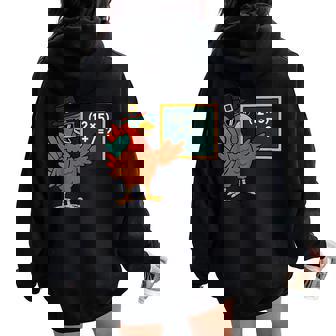 67 Thanksgiving Turkey Math Teacher Six Seven Meme Women Oversized Hoodie Back Print - Thegiftio