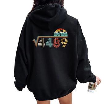 67 Vintage Meme Square Root 4489 Slang Math Teacher Women Oversized Hoodie Back Print - Thegiftio UK