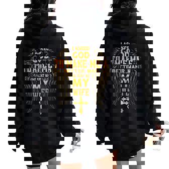 I Asked God To Make Me A Better Man He Sent Me Wife Back Women Oversized Hoodie Back Print - Thegiftio