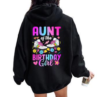 Aunt Of The Birthday Girl Rolling Skate Bday Family Women Oversized Hoodie Back Print - Thegiftio UK