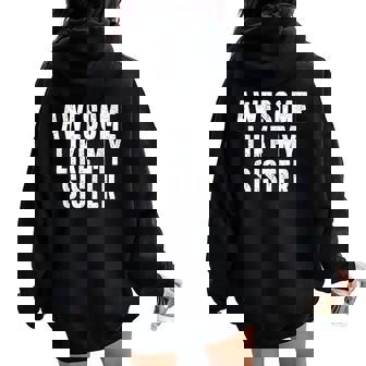 Awesome Like My Sister Quote Sibling Family Women Oversized Hoodie Back Print | Mazezy