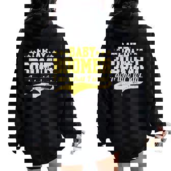 Baby Boomer I Do What I Want Senior Citizen Grandma Joke Men Women Oversized Hoodie Back Print - Thegiftio