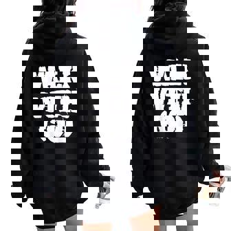 On Back Walk With Jesus God Christian Saying Quote Women Oversized Hoodie Back Print - Thegiftio