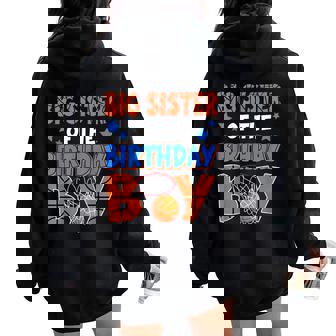 Basketball Big Sister Of The Birthday Boy Family Matching Women Oversized Hoodie Back Print | Seseable FR