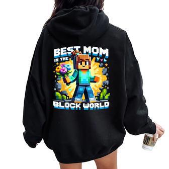 Best Mom In The Block World Pixel Gaming Mother Day Women Oversized Hoodie Back Print - Seseable