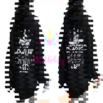 Big Brother Of Birthday Girl Matching Family Unicorn Party Women Oversized Hoodie Back Print - Thegiftio