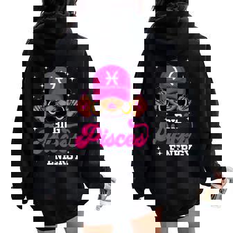 Big Pisces Energy Sassy Black Woman Cap Zodiac Birthday Women Oversized Hoodie Back Print | Seseable UK