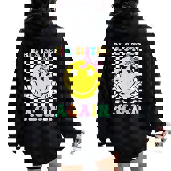 Big Sister Again Retro Groovy Big Sister Girls Toddlers Women Oversized Hoodie Back Print - Thegiftio