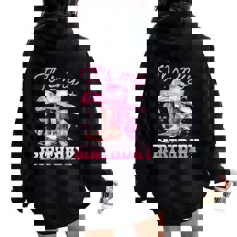 Birthday Girl It's My Birthday Pink Western Cowgirl Birthday Women Oversized Hoodie Back Print | Seseable UK