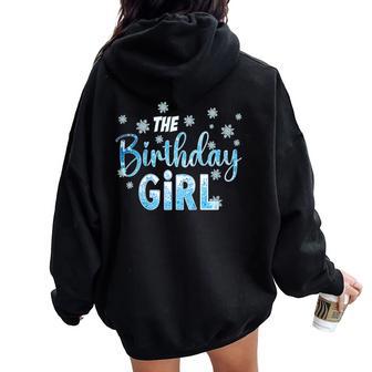 The Birthday Girl Snowflakes Themed Matching Birthday Women Oversized Hoodie Back Print - Thegiftio UK